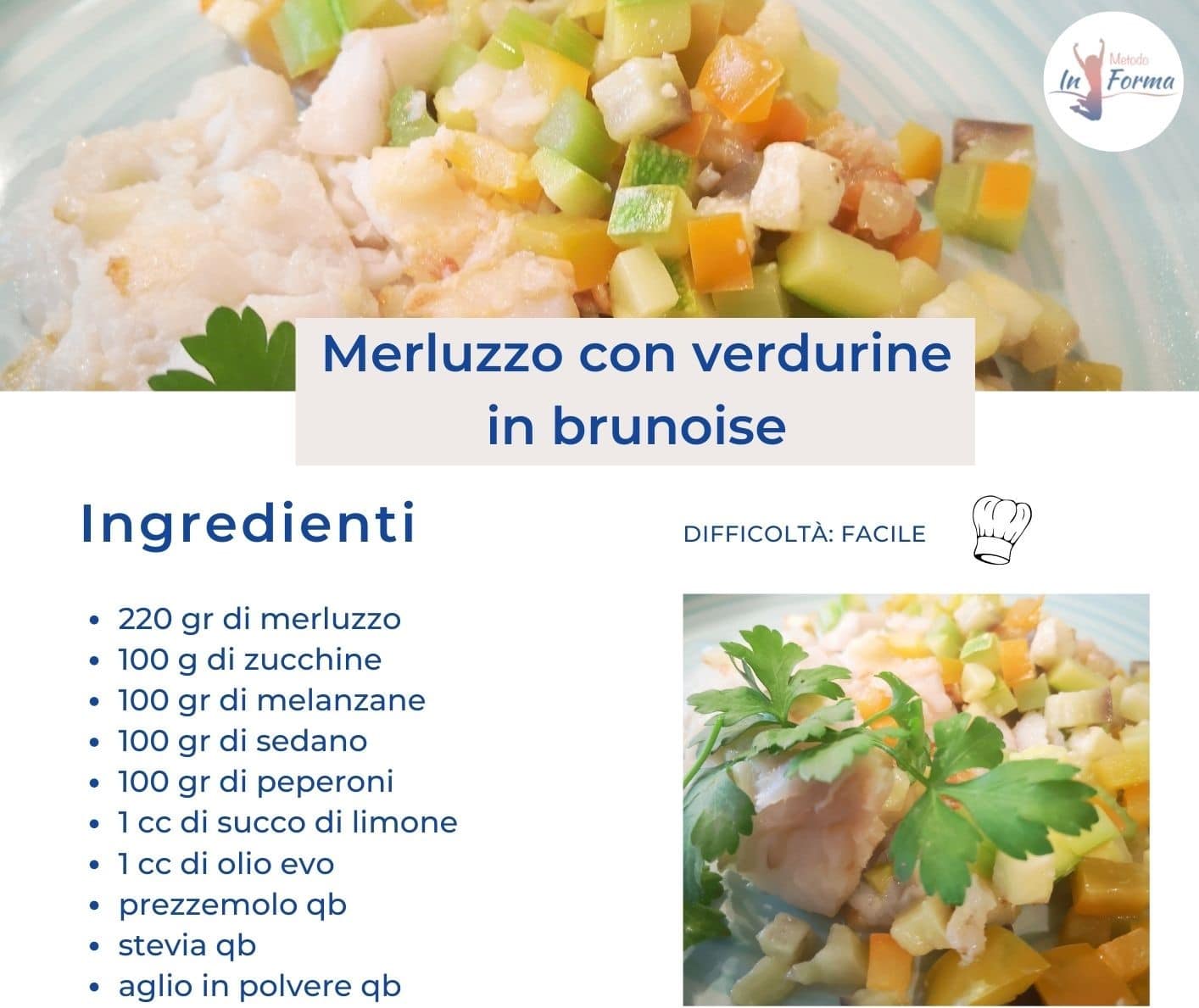 MERLUZZO CON VERDURINE IN BRUNOISE